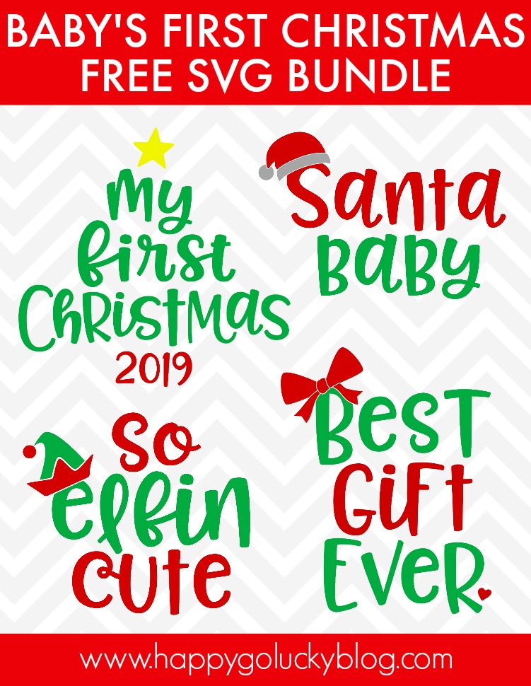 Baby S First Christmas Svg Bundle Happy Go Lucky