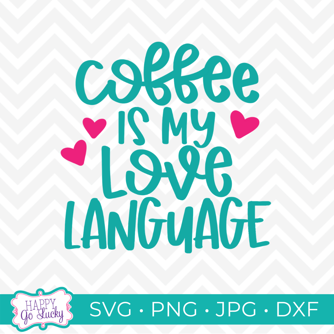 Download Free Coffee Svg Collection 14 Free Designs Happy Go Lucky SVG, PNG, EPS, DXF File