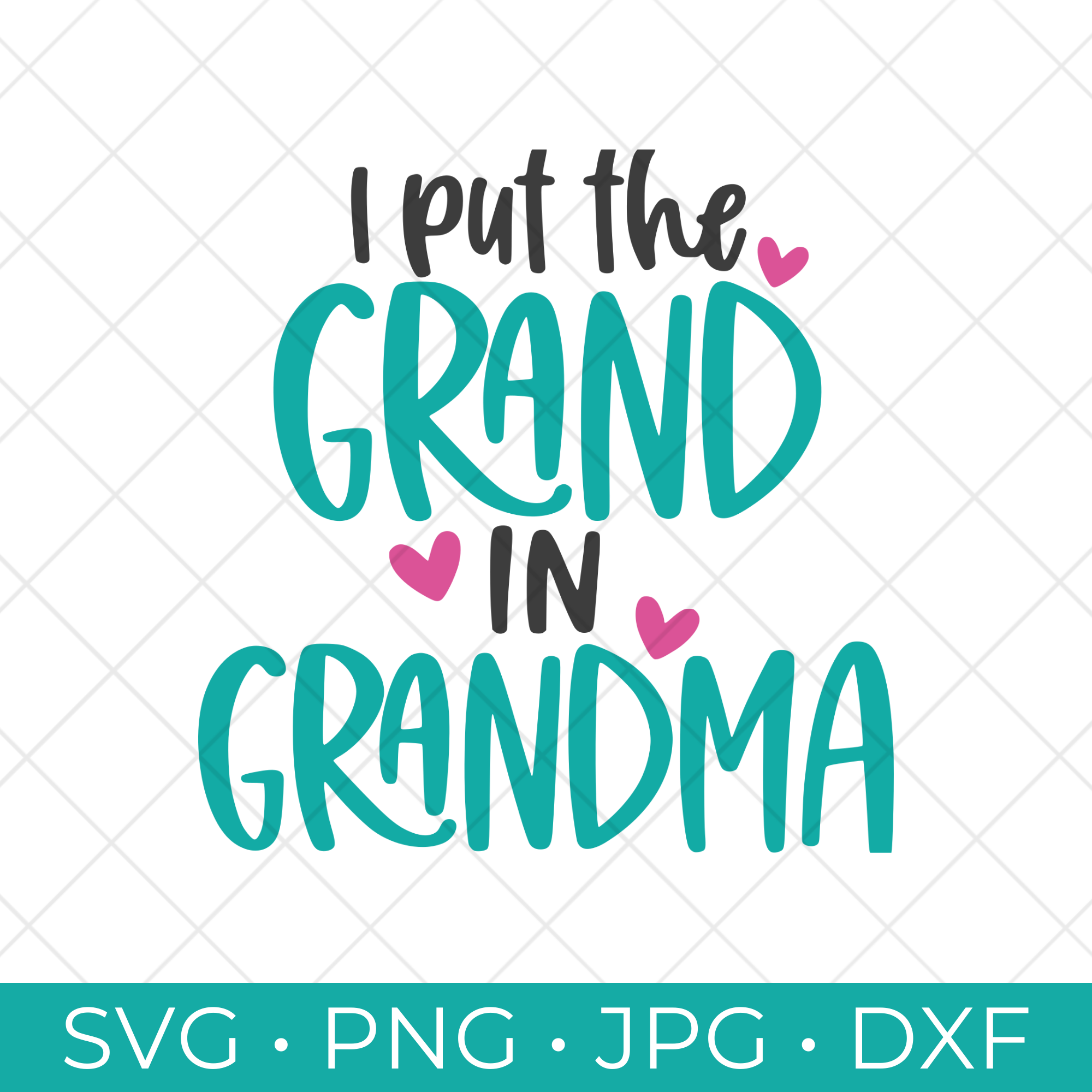 Download I Put The Grand In Grandma Svg Happy Go Lucky